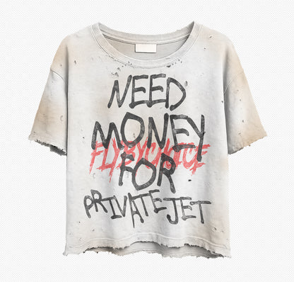Fly By Choice Need Money For T-Shirt